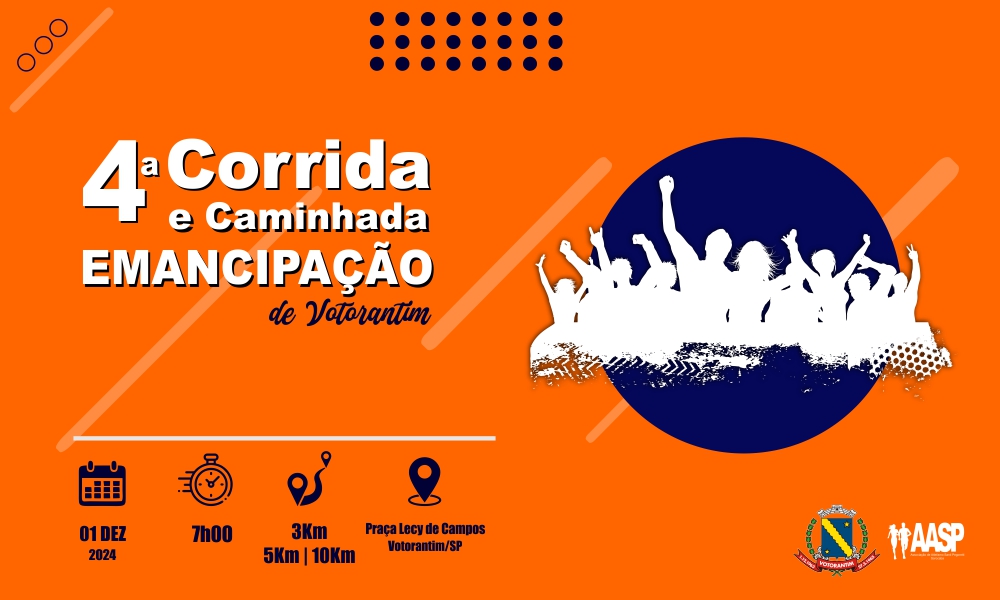 4ª CORRIDA CAMINHADA EMANCIPAÇÃO DE VOTORANTIM